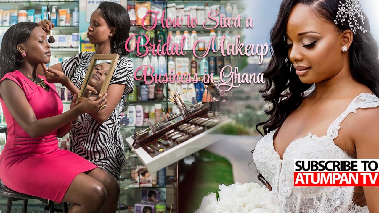 How to Start a Bridal Makeup Business in Ghana
