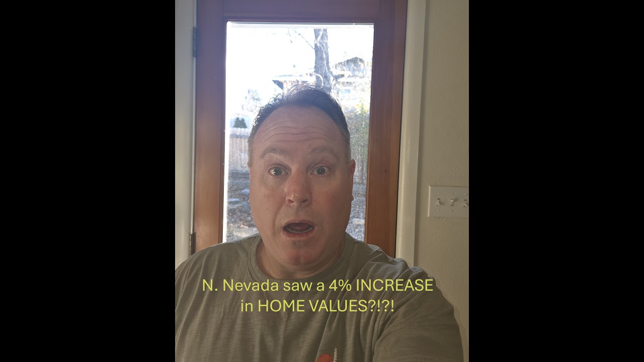 N. Nevada 4% Home Value Increase???