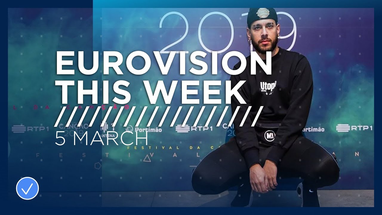 Eurowizja w tym tygodniu: 5 marca 2019