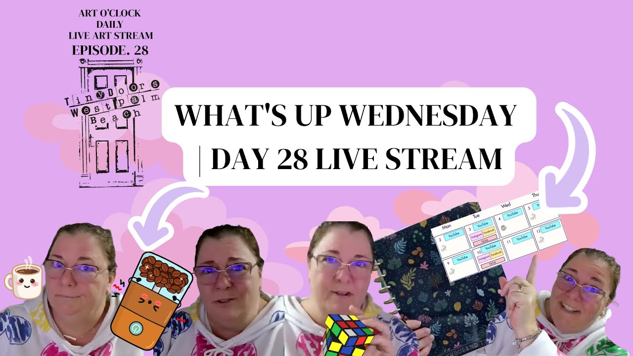 What's Up Wednesday | Day 28 of Live Stream