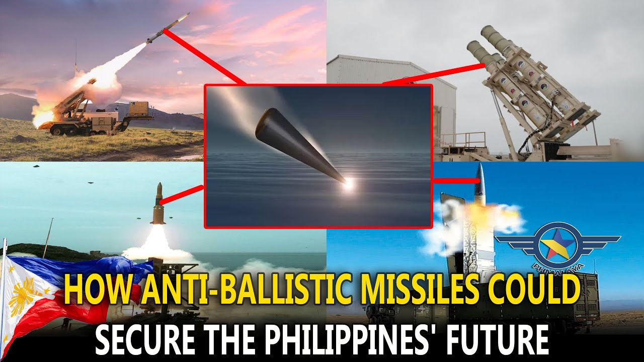 WHY THE PHILIPPINES SHOULD ACQUIRE AN ANTI BALLISTIC MISSILE SYSTEM