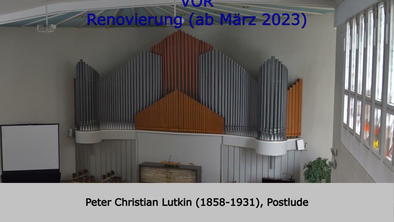 Die Orgel in der Neuapostolischen Kirche Reutlingen-West vor der Renovierung - Lutkin, Postlude