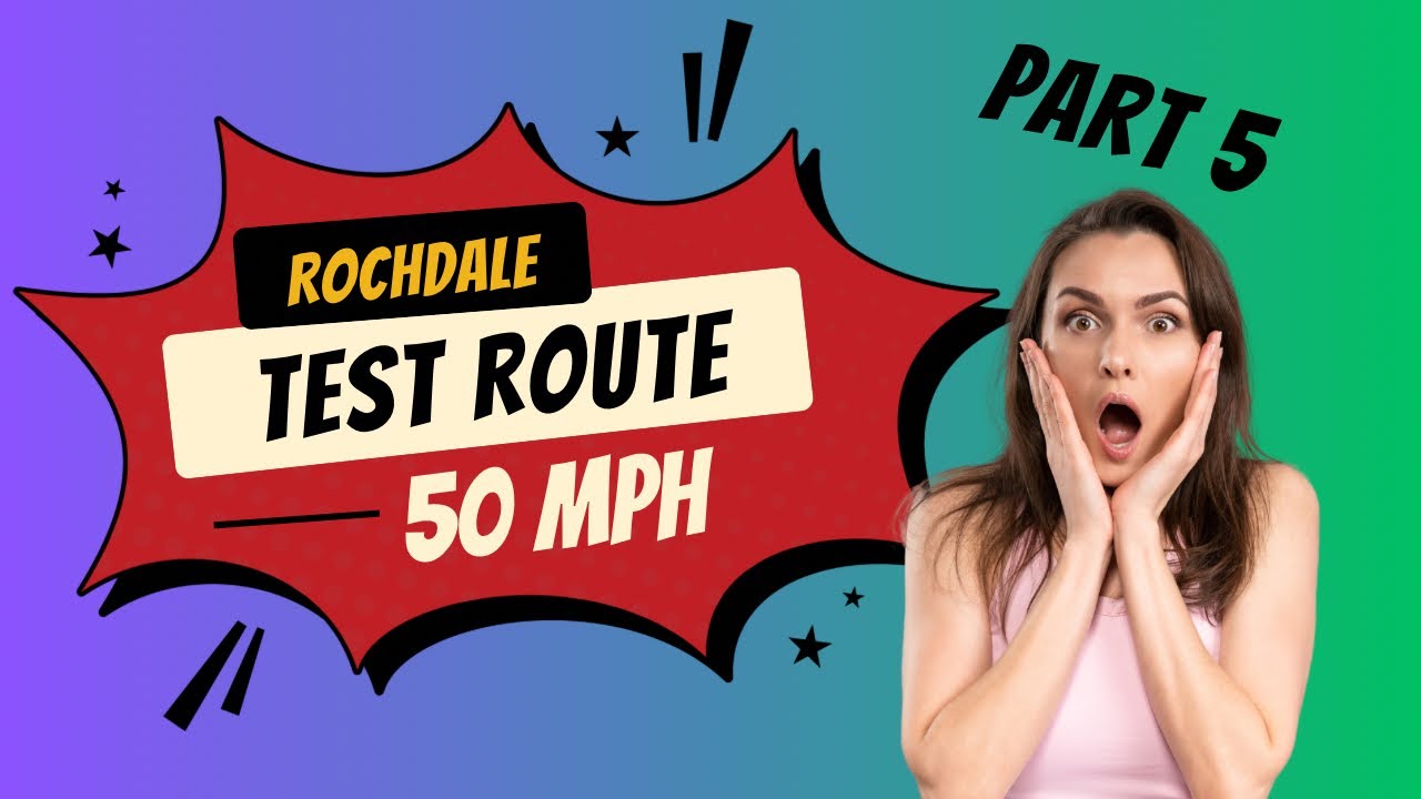 Part 5: Inside Out: Rochdale 50 MPH Driving Test Route