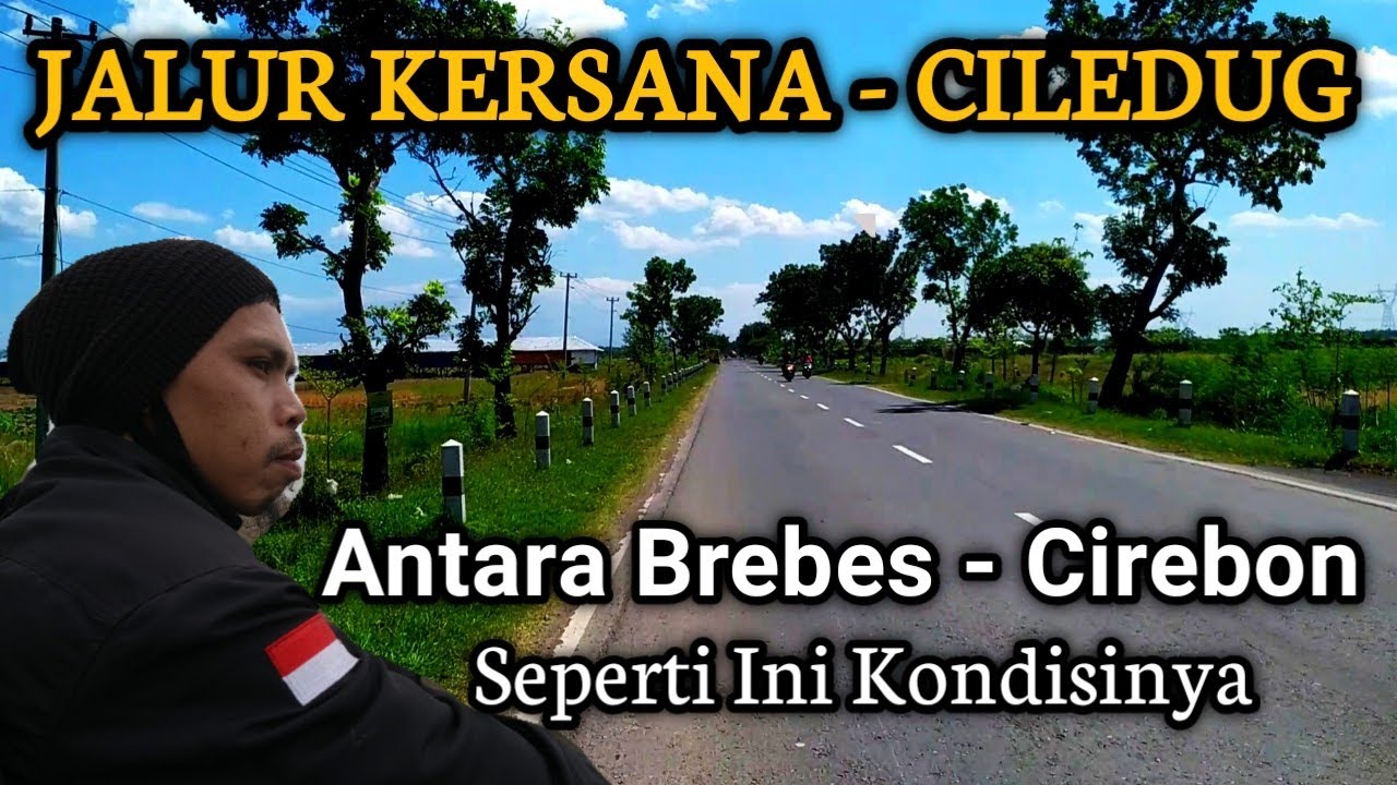 Jalur Kersana Brebes - Ciledug Cirebon Seperti Ini Medan Jalannya !! 2021