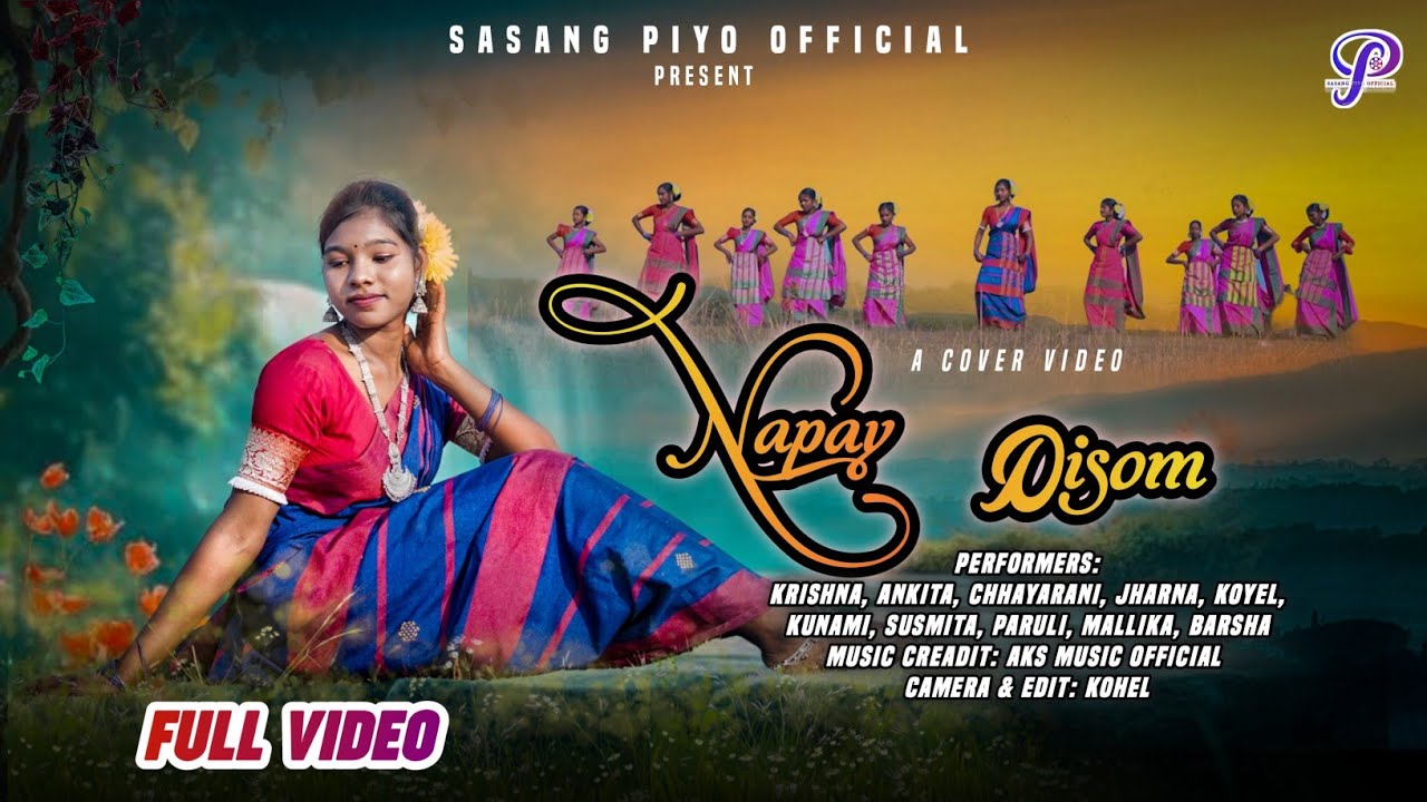 NAPAY DISOM || NEW SANTHALI VIDEO (Full VIDEO )|| NEW SANTALI COVER SONG || NIRMALA KISKU SOREN