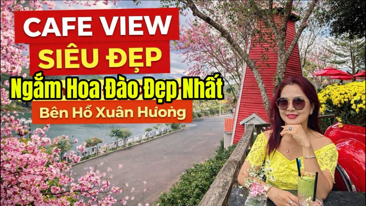 Top Quán Cà Phê View Triệu Đô Ngắm Hoa Đào Rực Rỡ Bên Hồ Xuân Hương Thơ Mộng 