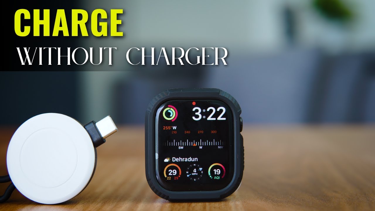 How To Charge Apple Watch Without Charger? No Magnetic Charger, Cable Or Wireless Charger Required