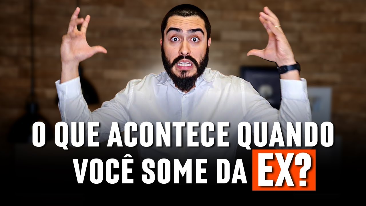 O que acontece quando você NÃO LIGA, NÃO VAI ATRÁS E SOME DA SUA EX?