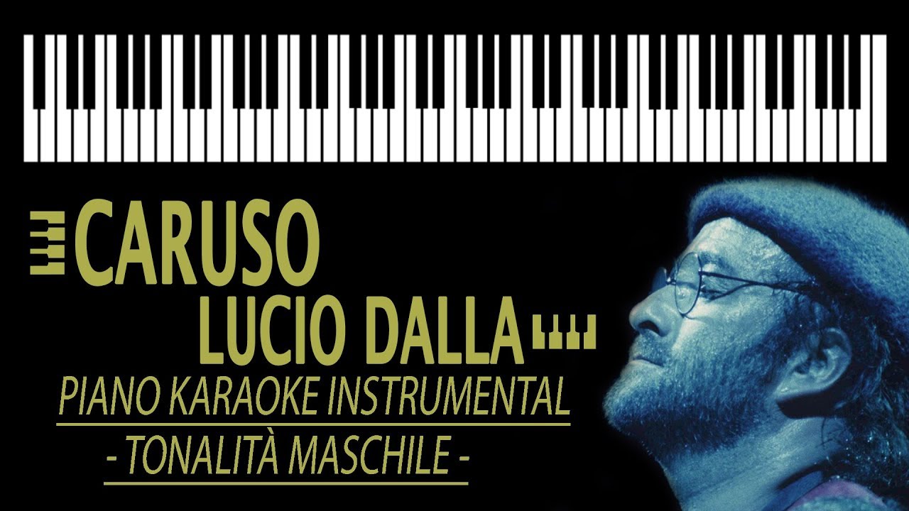 CARUSO - Lucio Dalla KARAOKE (Piano Instrumental - tonalità maschile)