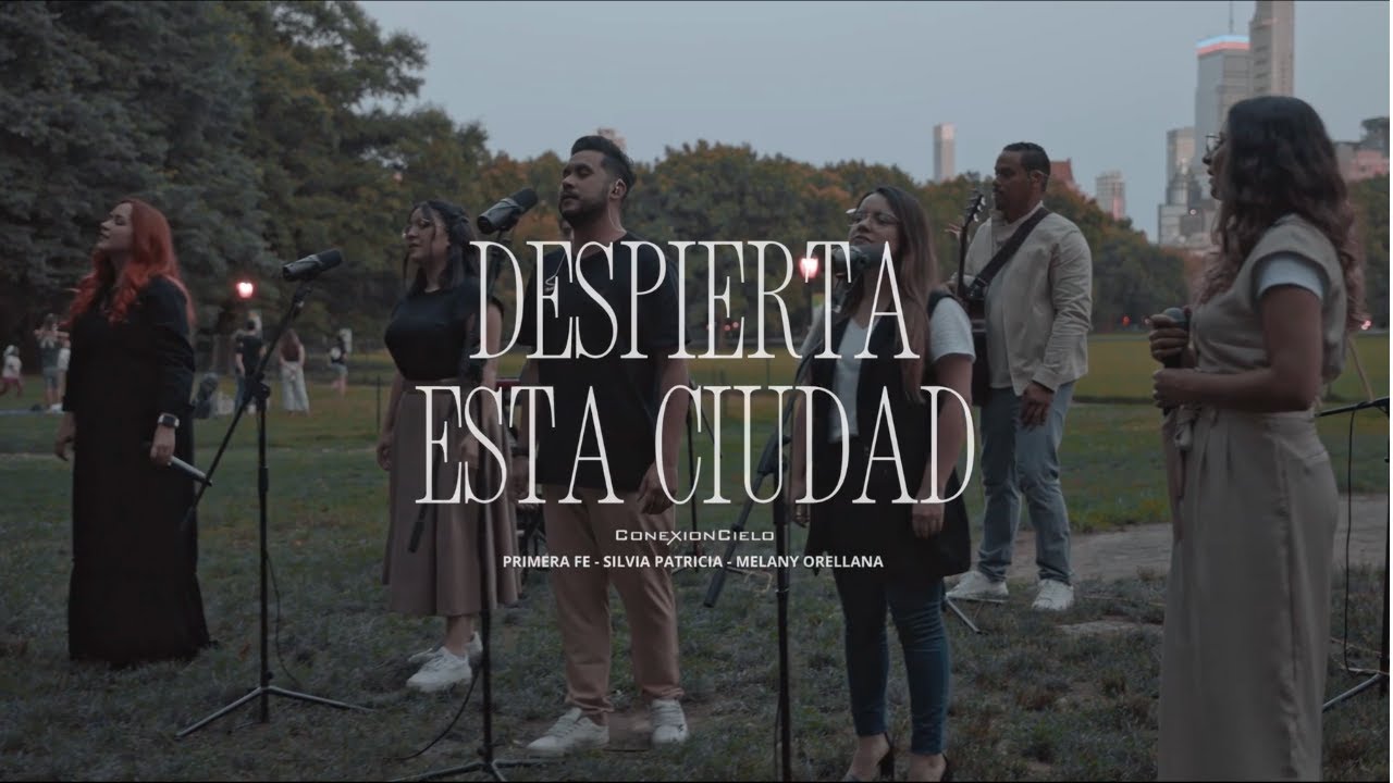 Despierta Esta Ciudad - Conexión Cielo ft. Primera Fe, Silvia Patricia y Melany Orellana