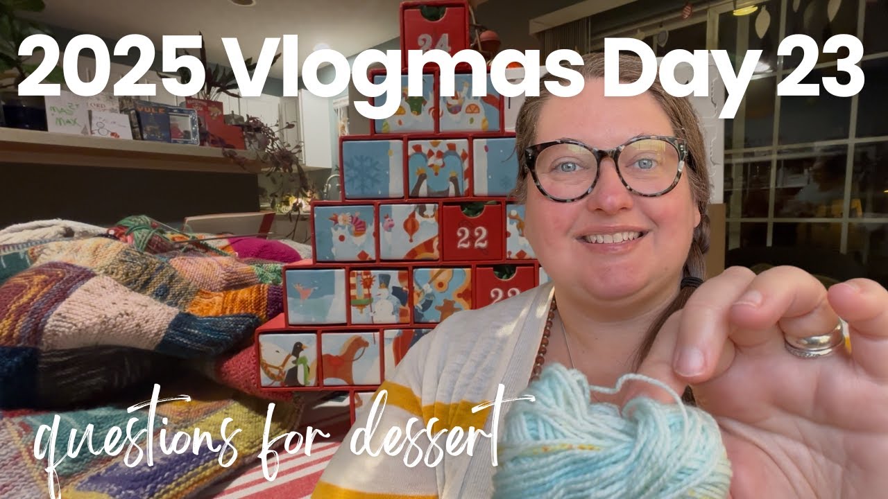 2025 Vlogmas, выпуск 23 — Свитер Kintra, Адвент из пряжи и рабочий день на рождественской неделе.