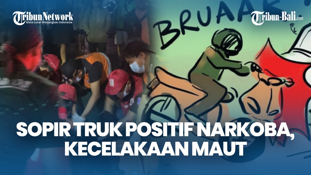 Kecelakaan di Simpang Imam Bonjol Bali, Sopir Truk Positif Konsumsi Narkoba, Terancam Hukuman Berat