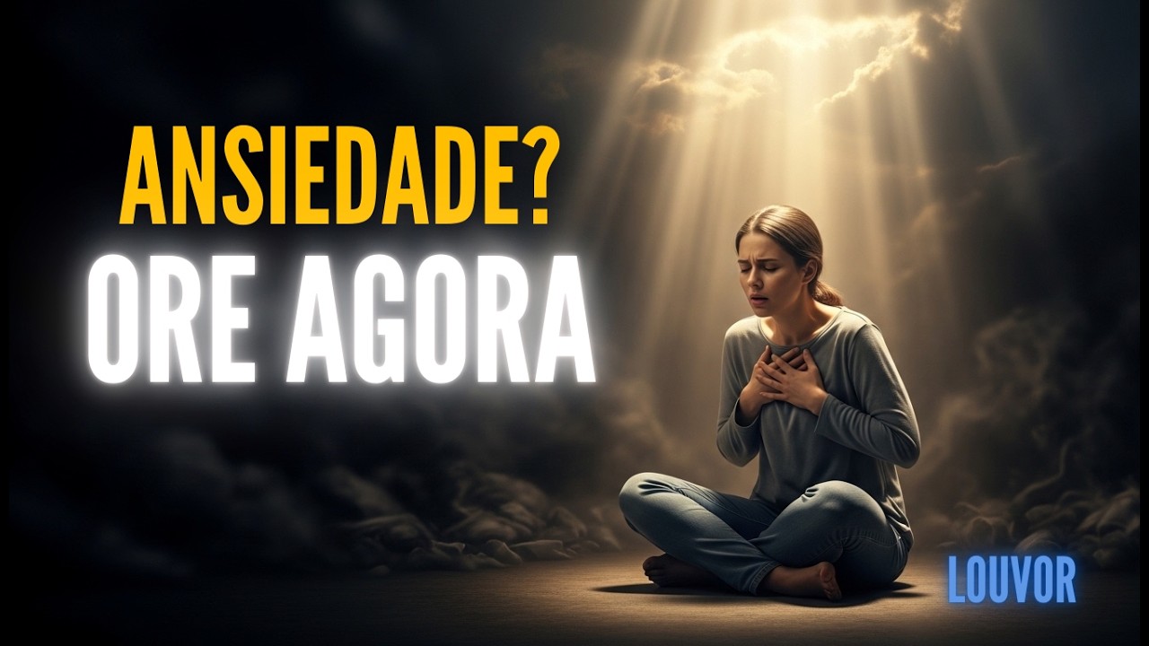 🎵 Escute Agora essa Oração Cantada que Acalma o Coração #louvor #ansiedade #oração 
