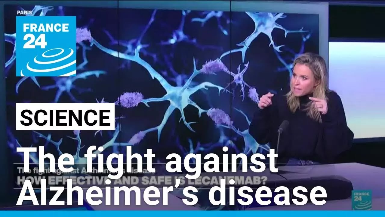 The fight against Alzheimer’s disease: How effective and safe is lecanemab? • FRANCE 24 English