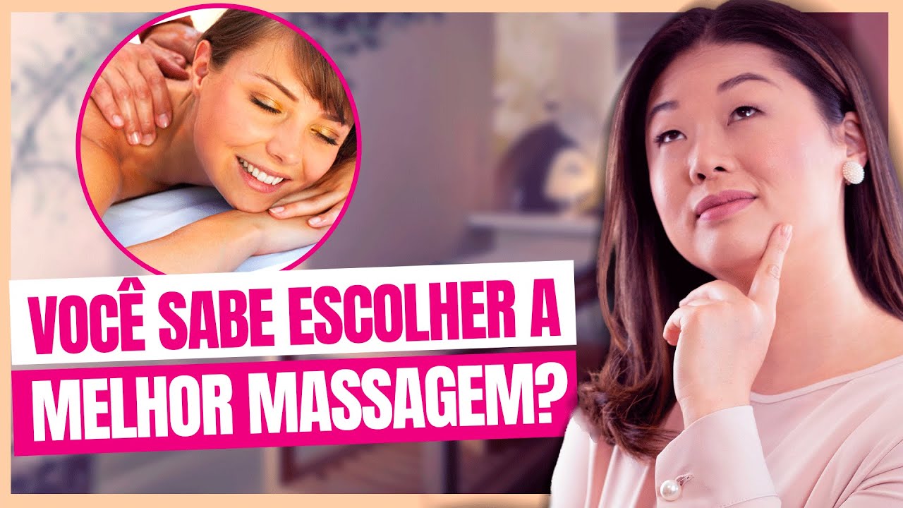 Como escolher o TIPO DE MASSAGEM certa para CADA CLIENTE?