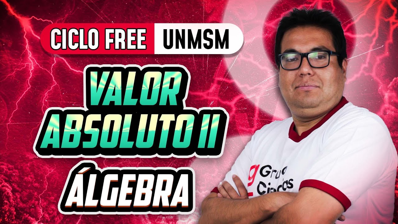 Valor absoluto Parte 02 🧠 Álgebra [CICLO FREE]