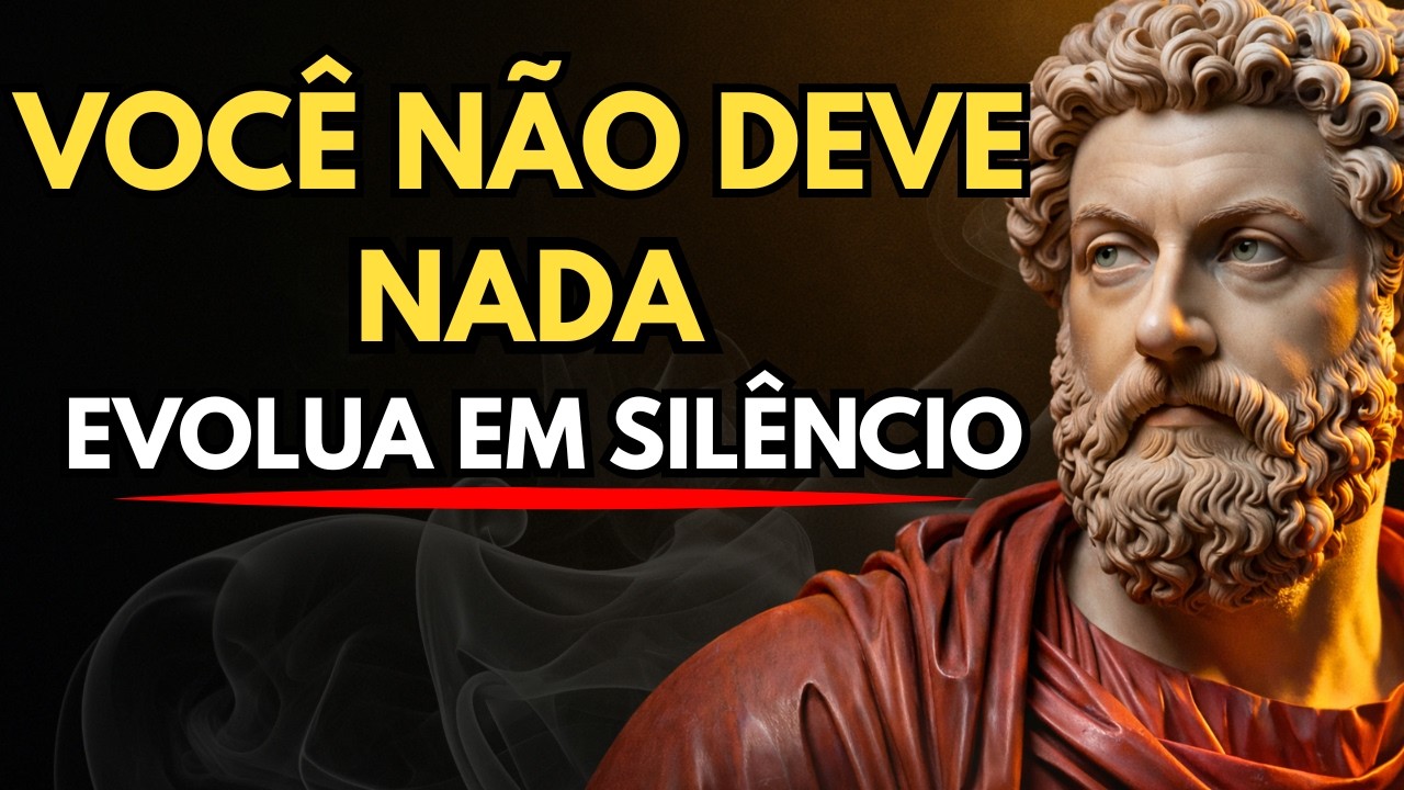 VOCÊ NÃO PRECISA PROVAR NADA: SÓ EVOLUA EM SILÊNCIO | Estoicismo