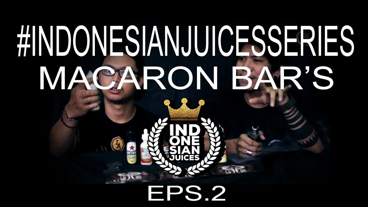 [REVIEW & STATEMENT] - Indonesian Juices 'Macaron Bar's' (Eps.2) #INDONESIANJUICESSERIES