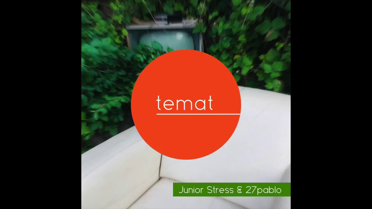 Junior Stress - Temat (prod. 27 Pablo)