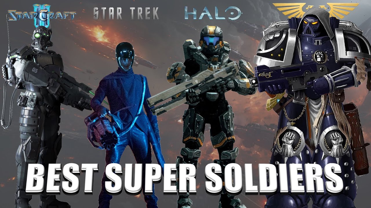 Best Sci-fi Super Soldiers - Warhammer 40K,Star Trek ,Halo, Starcraft