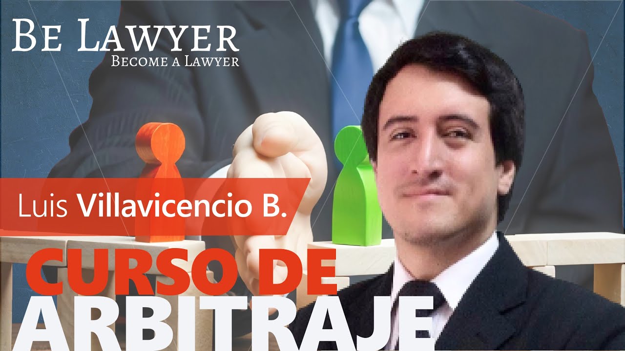 1. Conceptos básicos del Arbitraje | Be Lawyer