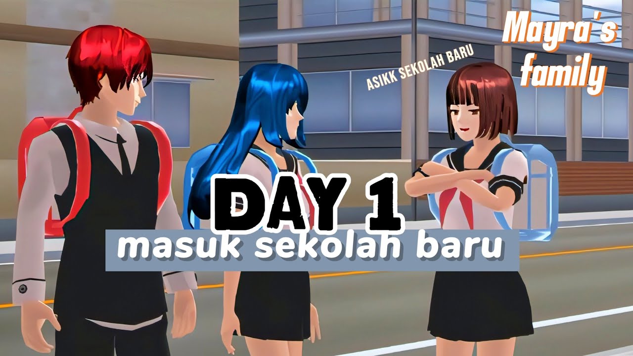 Mayra's family || Drama Sakura School Simulator || Malaysia Sabah|| Day 1 Masuk Sekolah Baru 