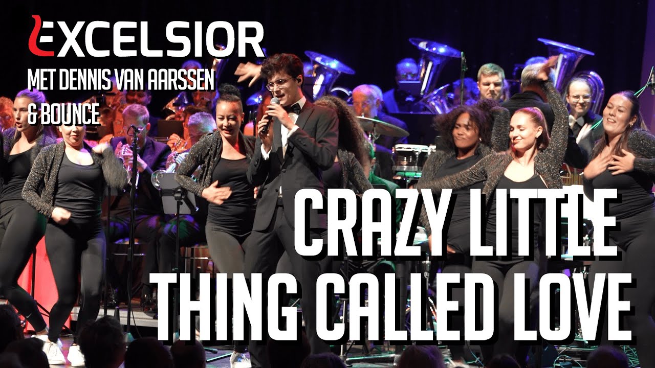 Excelsior & Dennis van Aarssen - Crazy Little Thing Called Love (live) | arr. Louis Neefs