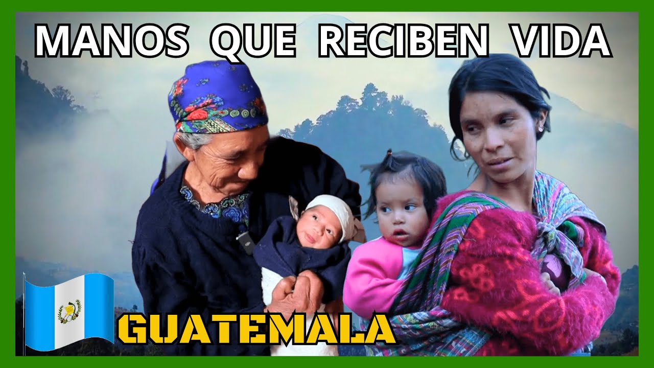 PARTERAS Y COMADRONAS. Guatemala da a luz [MR. DOCUMENTALES] #documentalesenespa&ntilde;ol #guatemala #mom