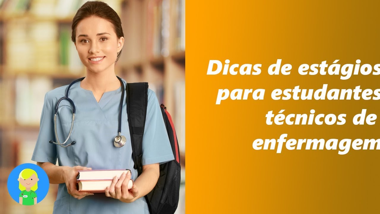 Dicas de Estágio para estudantes do curso Técnico de Enfermagem