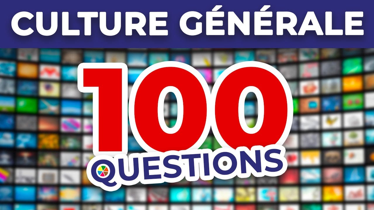 Grand Quiz Culture G&eacute;n&eacute;rale 🧠 | 100 Questions Niveau Difficile