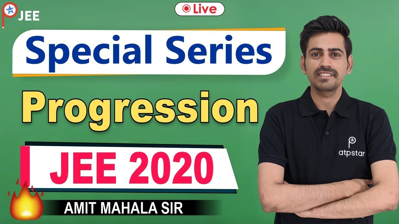 Special Series Progression | IIT JEE | ATP Star | IIT JEE Maths | Amit Mahala sir