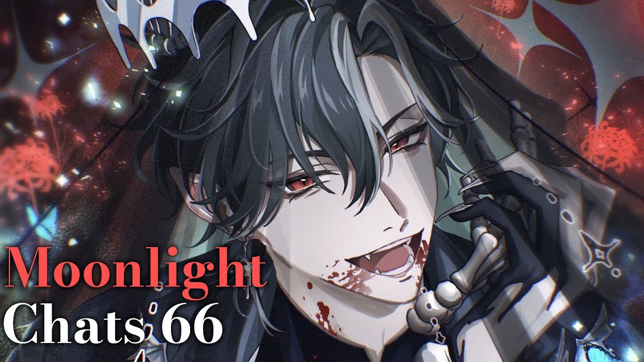 This isn't blood I promise | Moonlight Chats