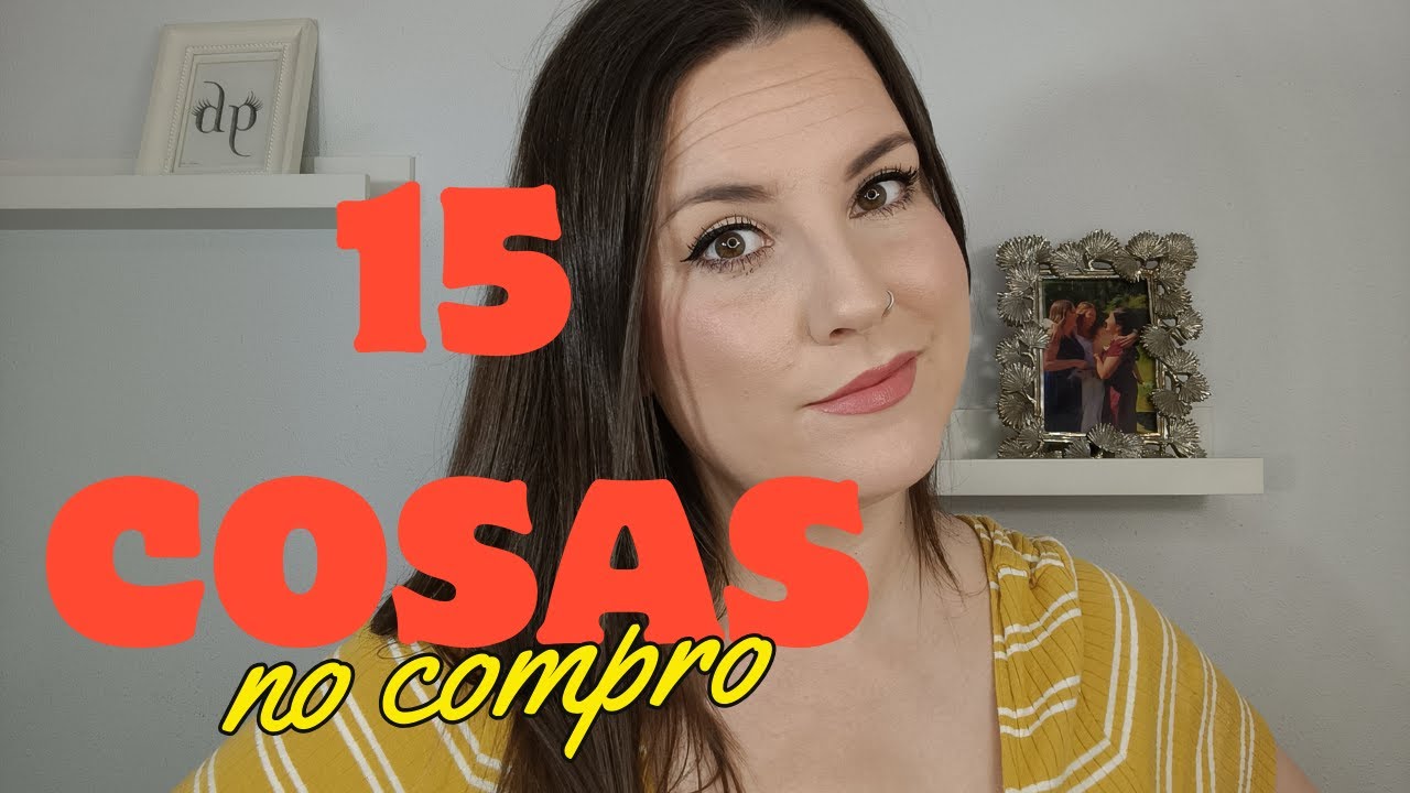15 cosas que ya NO COMPRO 💶❌