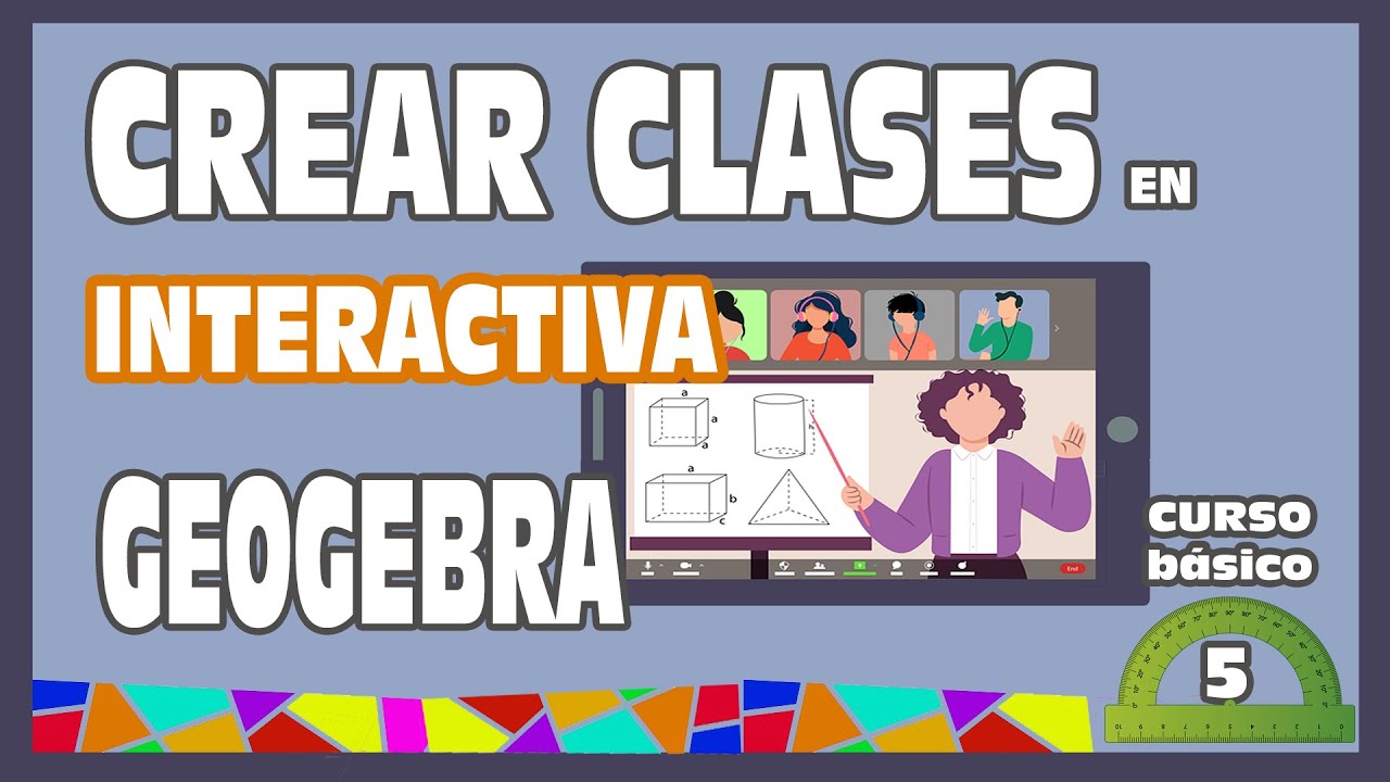 Cómo crear una CLASE INTERACTIVA en GEOGEBRA - Curso básico de Geogebra