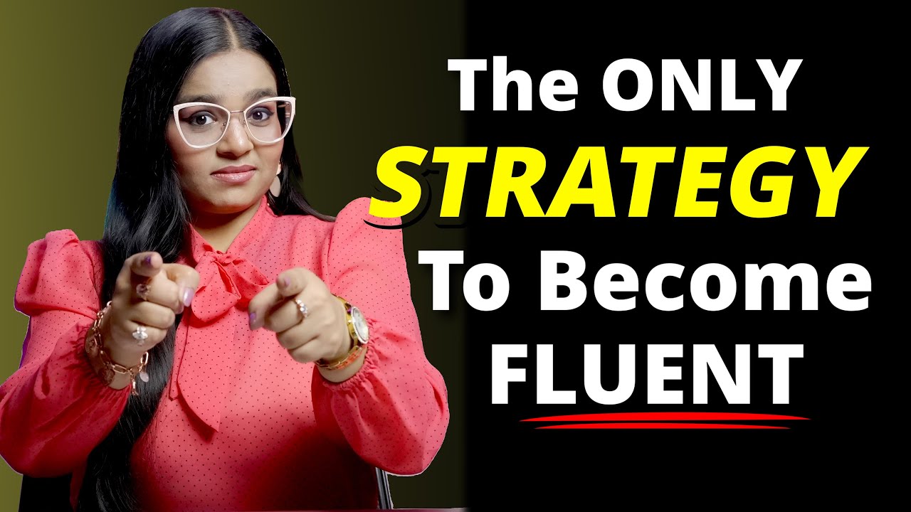 This is 'the ONLY' STRATEGY You Need To Become Fluent In English