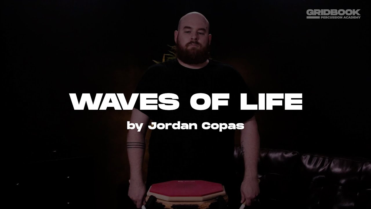 Waves Of Life by Jordan Copas | Intermediate Chopout With Mark Perrett | Triplet Diddle