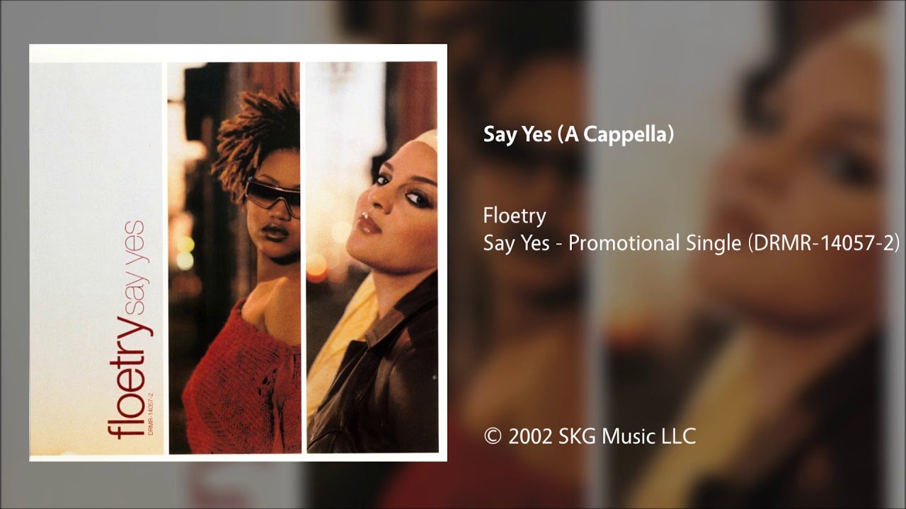 Floetry - Say Yes (A Cappella)