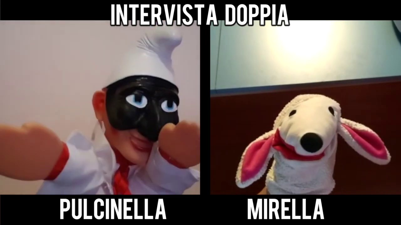INTERVISTA DOPPIA - MIRELLA & PULCINELLA