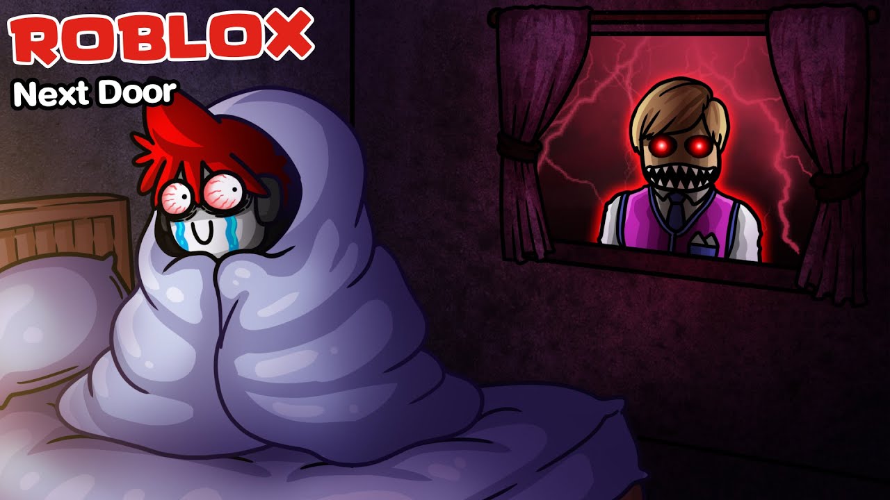 Roblox : Next Door (เนื้อเรื่อง) 🚪เพื่อนบ้าน สยองขวัญ !!!