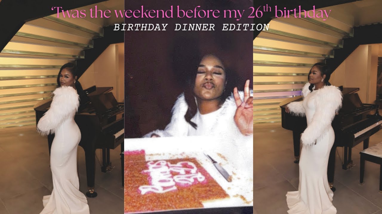 ‘Twas The Weekend Before My 26th Birthday 