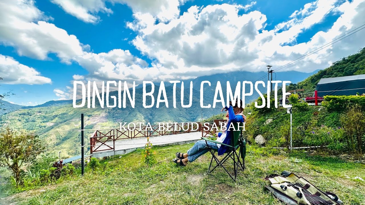 Dingin Batu Campsite | Amazing Views of Mount Kinabalu | Budget-Friendly Camping in Sabah