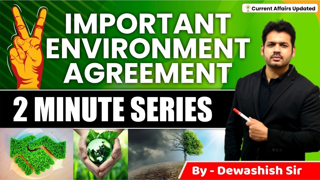 International Environment Agreement | Environment Conventions & Protocols | By Dewashish Sir