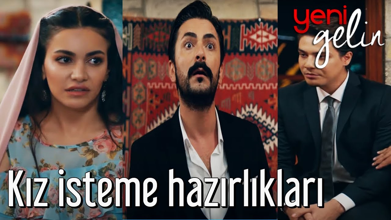 Yeni Gelin 53. Bölüm -  Kız İsteme Hazırlıkları