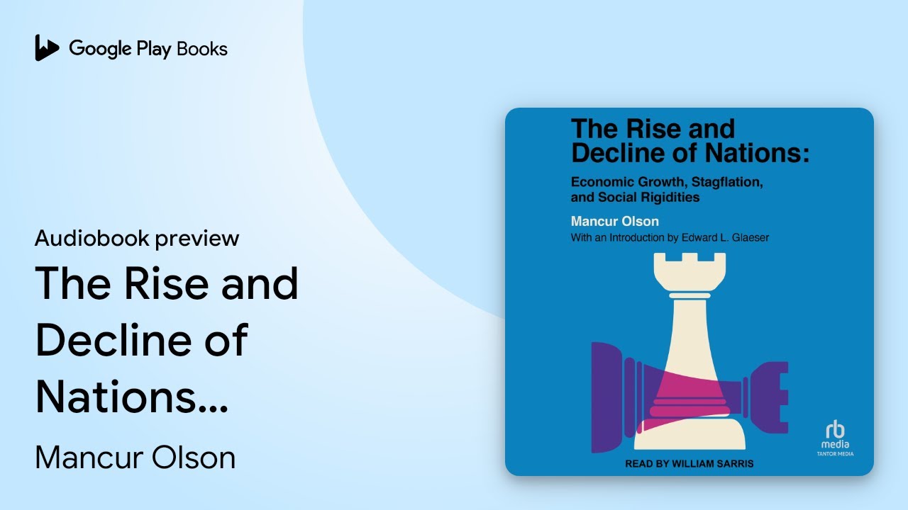 The Rise and Decline of Nations: Economic&hellip; by Mancur Olson &middot; Audiobook preview