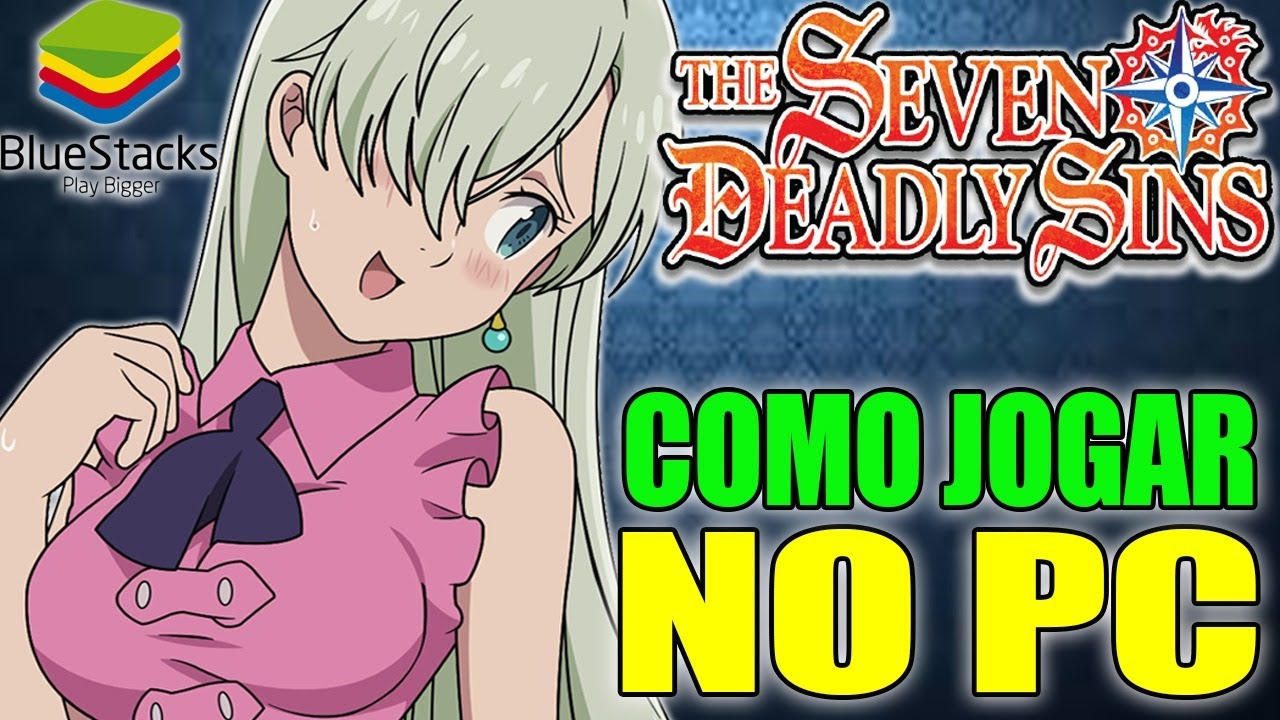 COMO JOGAR THE SEVEN DEADLY SINS NO PC COM BLUESTACKS ATUALIZADO!