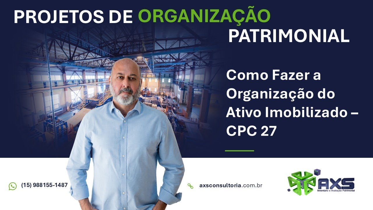 Como Fazer a Organização do Ativo Imobilizado – CPC 27