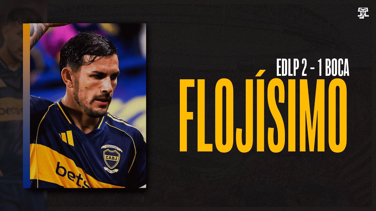 UN DESASTRE. ESTUDIANTES 2 BOCA 1. APERTURA 2026