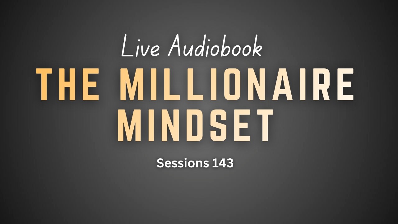 MILLIONAIRE MINDSET— Why Most People Stay Average — 🔴 LIVE AUDIOBOOK (Session 140)
