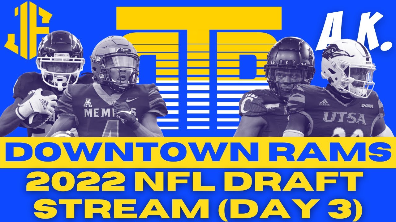 2022 Downtown Rams NFL Draft Stream - Day 3