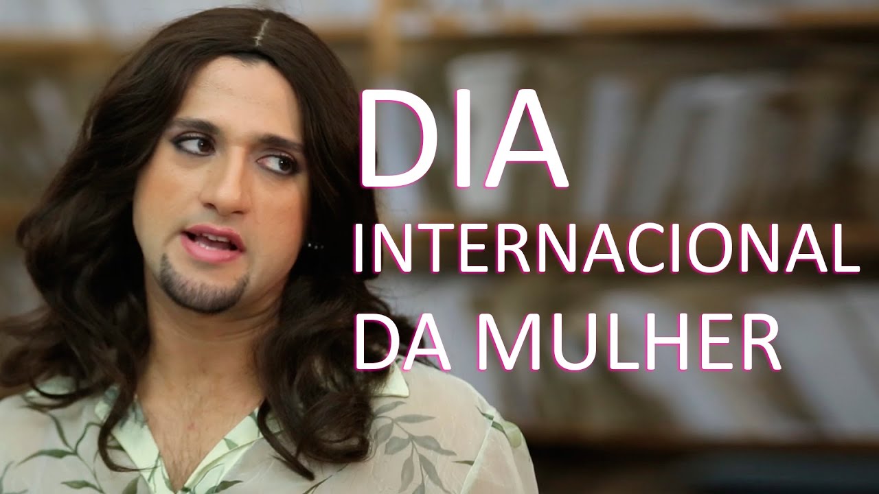 DIA INTERNACIONAL DA MULHER